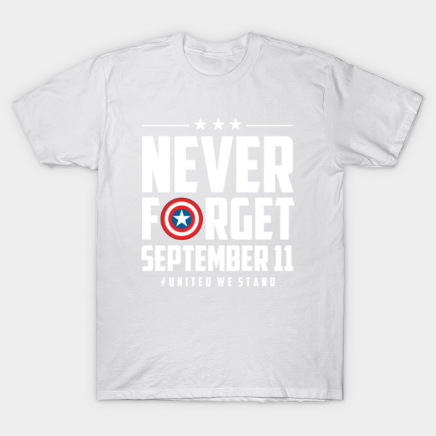 Never Forget 9 11 T-Shirt-TJ